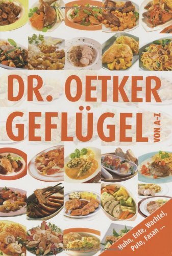Geflügel von A-Z: Huhn, Ente, Wachtel, Pute, Fasan . . .