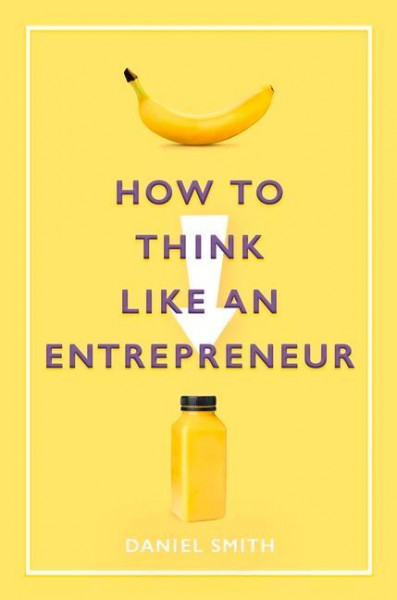 How to Think Like an Entrepreneur