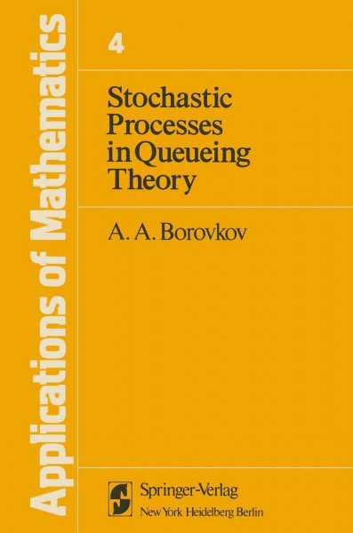 Stochastic Processes in Queuing Theory (Applications of Math Ser . : Vol 4)