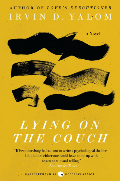 Lying on the Couch: A Psychological Novel of Therapy, Obsession, Sexuality, and Redemptive Human Truth