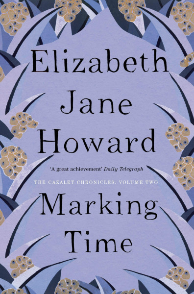 The Cazalet Chronicle 2. Marking Time
