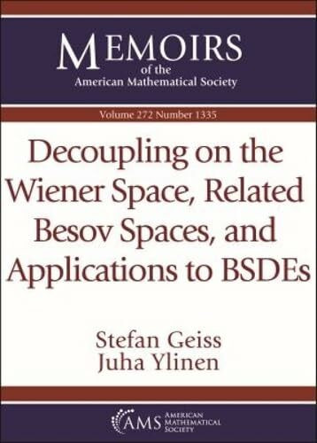 Decoupling on the Wiener Space, Related Besov Spaces, and Applications to Bsdes (Memoirs of the American Mathematical Society, 272)