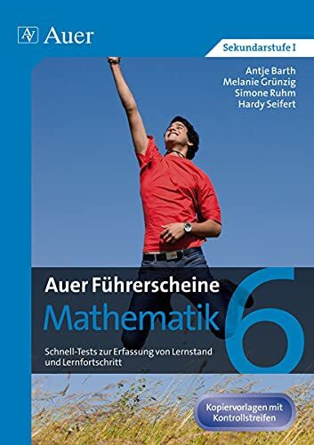 Auer Führerscheine Mathematik Klasse 6: Schnell-Tests zur Erfassung von Lernstand und Lernfortschritt