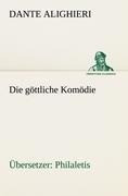 Die göttliche Komödie (Übersetzer: Philaletis)