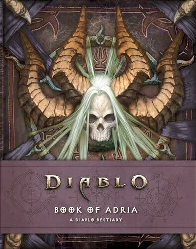 Book of Adria: A Diablo Bestiary (Diablo Character Tome, 3)