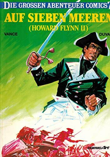 Howard Flynn II Auf sieben Meeren (Die grossen Abenteuer-Comics)