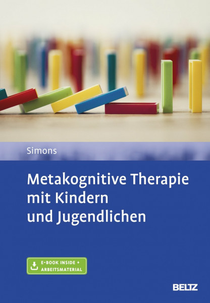 Metakognitive Therapie mit Kindern und Jugendlichen: Mit E-Book inside und Arbeitsmaterial