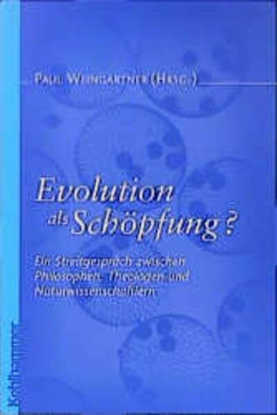 Evolution als Schöpfung? Ein Streitgespräch zwischen Philosophen, Theologen und Naturwissenschaftlern.