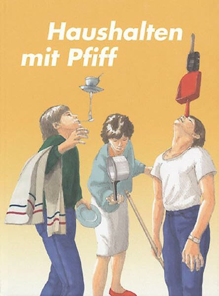 Haushalten mit Pfiff: Haushaltkundelehrmittel