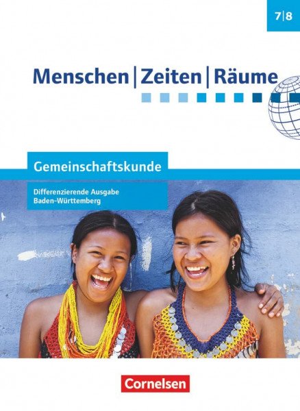 Menschen-Zeiten-Räume - Gemeinschaftskunde Differenzierende Ausgabe Baden-Württemberg - Ausgabe ab 2016 - Band 1: 7./8. Schuljahr: Schulbuch