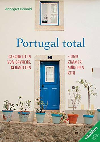 Portugal total: Cavacas, Klamotten und Ratten – und Zimmermädchen Rita