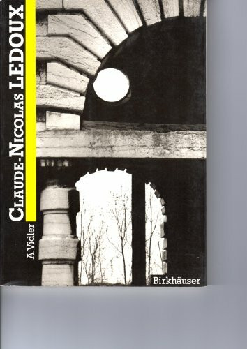 Claude-Nicolas Ledoux (Collection Architectur)