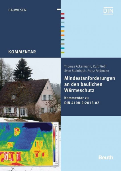 Mindestanforderungen an den baulichen Wärmeschutz: Kommentar zu DIN 4108-2:2013-02 (DIN Media Kommentar)