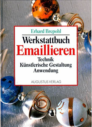 Werkstattbuch Emaillieren. Technik und künstlerische Gestaltung