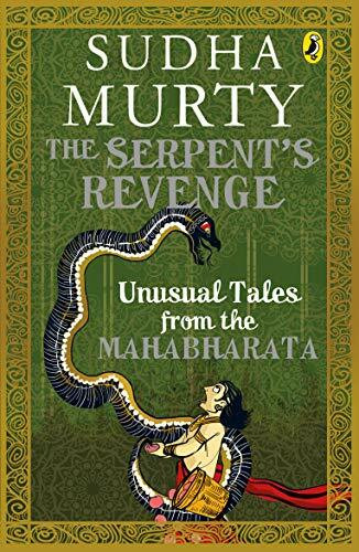 The Serpent's Revenge: Unusual Tales from the Mahabharata