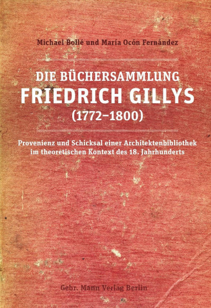 Die Büchersammlung Friedrich Gillys (1772-1800)