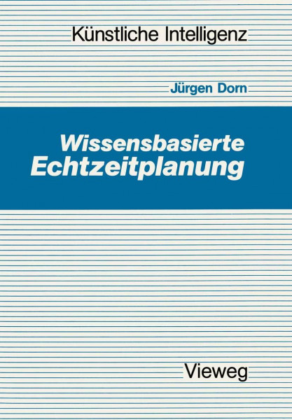 Wissensbasierte Echtzeitplanung (Künstliche Intelligenz) (German Edition): Hrsg. v. Wolfgang Bibel