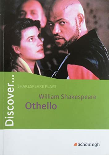 Discover...Topics for Advanced Learners: Discover: William Shakespeare: Othello: Schülerheft: William Shakespeare: Othello Textband