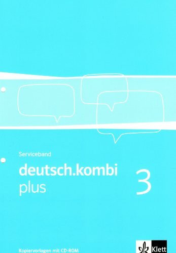 deutsch.kombi plus 3: Serviceband. Kopiervorlagen mit CD-ROM (Loseblattsammlung gelocht und eingeschweißt) Klasse 7 (deutsch.kombi plus. Allgemeine Ausgabe ab 2009)