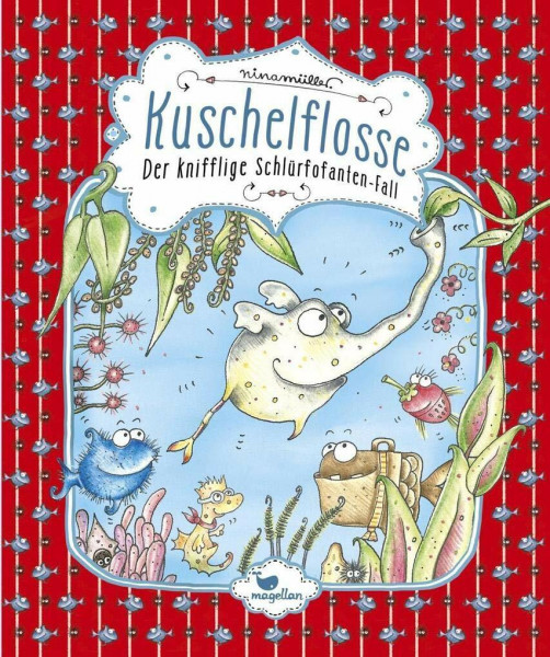 Kuschelflosse - Der knifflige Schlürfofanten-Fall: Band 3 der humorvollen Unterwasser-Abenteuerreihe zum Vorlesen