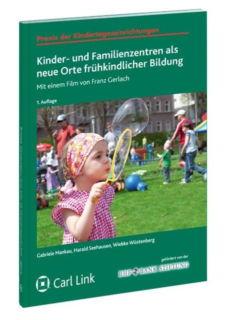 Kinder-u.Familienzentren als neue Orte frühkindlicher Bildung