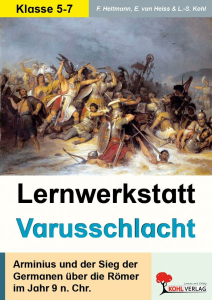 Lernwerkstatt Germanen Römer Varusschlacht Geschichte Sekundarstufe Klasse 5 6 7 8 | Arminius Teutoburger Wald Hermannsdenkmal Germanien Römisches ... der Germanen über die Römer im Jahr 9 n. Chr.