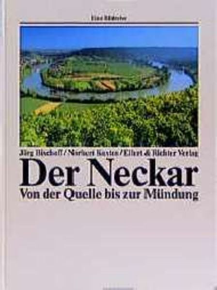 Der Neckar (Eine Bildreise)