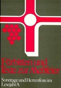 Fürbitten und Texte zur Messfeier. Anregungen und Hilfen