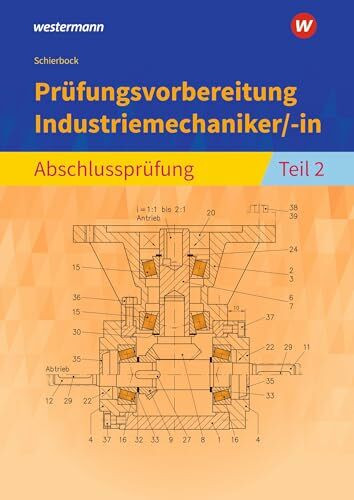 Prüfungsvorbereitung Industriemechaniker/-in: Abschlussprüfung Teil 2