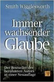 Immer wachsender Glaube