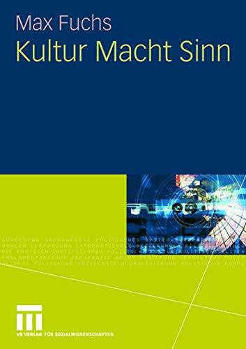 Kultur Macht Sinn: Einführung in die Kulturtheorie (German Edition)