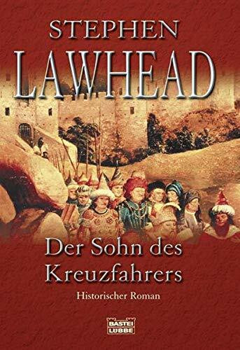 Der Sohn des Kreuzfahrers (Allgemeine Reihe. Bastei Lübbe Taschenbücher)
