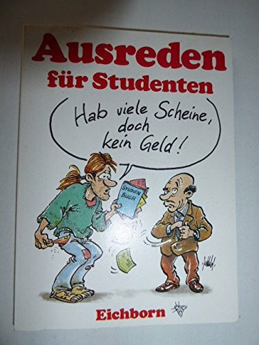 Hab viele Scheine, doch kein Geld: Ausreden für Studenten