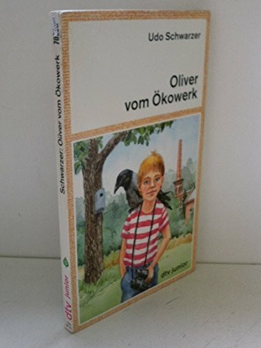Oliver vom Ökowerk (dtv junior)