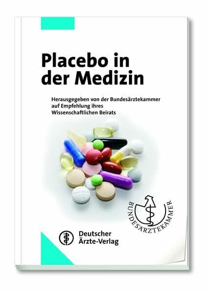 Placebo in der Medizin: Herausgegeben von der Bundesärztekammer auf Empfehlung ihres Wissenschaftlichen Beirats