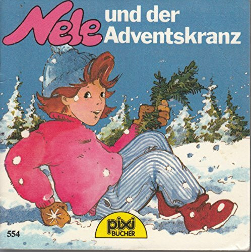 Nele und der Adventskranz - Pixi-Buch Nr. 554 aus Weihnachts-Pixi-Serie 7 -