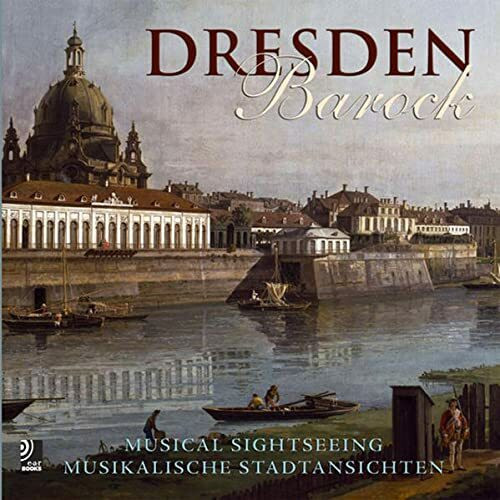 Dresden Barock. Inkl. 4 CDs