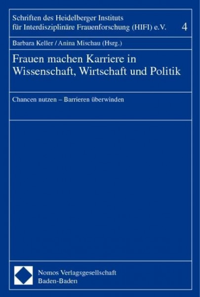 Frauen machen Karriere in Wissenschaft, Wirtschaft und Politik