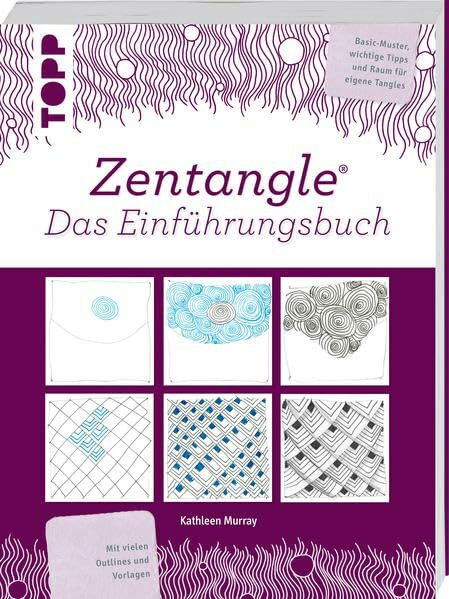 Zentangle® Das Einführungsbuch: Basic-Muster, wichtige Tipps und Raum für eigene Tangles