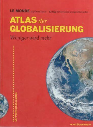 Atlas der Globalisierung: Weniger wird mehr