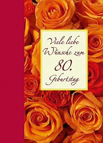 Viele liebe Wünsche zum 80. Geburtstag