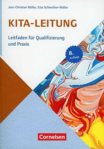 Sozialmanagement: Handbuch Kita-Leitung (8. Auflage): Leitfaden für Qualifizierung und Praxis. Buch