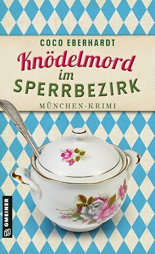 Knödelmord im Sperrbezirk: Kriminalroman (Konstantins unfreiwillige Fälle)