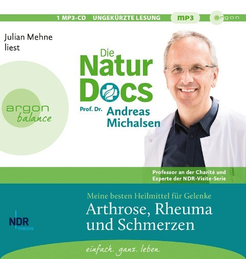 Die Natur-Docs - Meine besten Heilmittel für Gelenke. Arthrose, Rheuma und Schmerzen