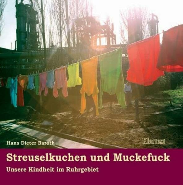 Streuselkuchen und Muckefuck: Unsere Kindheit im Ruhrgebiet