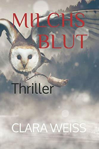 Milchsblut: Thriller