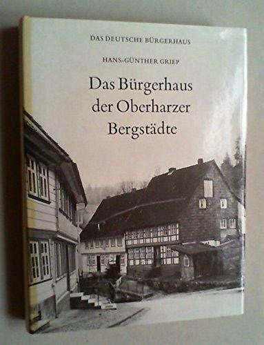 Das Bürgerhaus in den Oberharzer Bergstädten (Das deutsche Bürgerhaus)