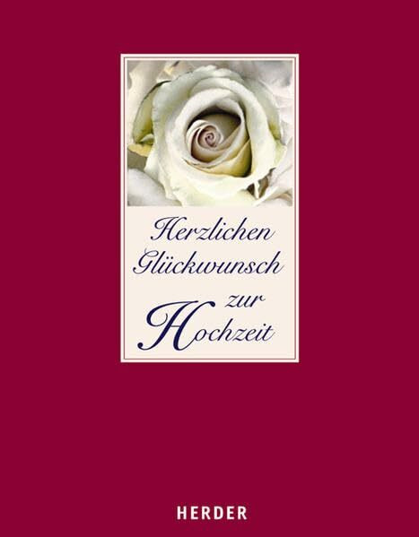 Herzlichen Glückwunsch zur Hochzeit: Glückwünsche, Gedanken, Träume