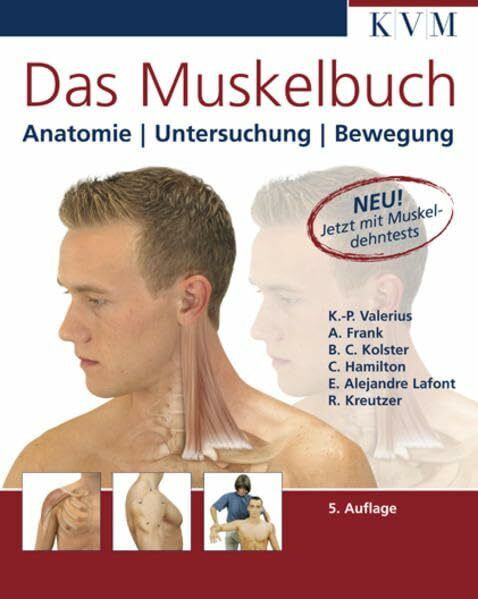 Das Muskelbuch: Anatomie, Untersuchung, Bewegung (Die Muskelbuch-Reihe)