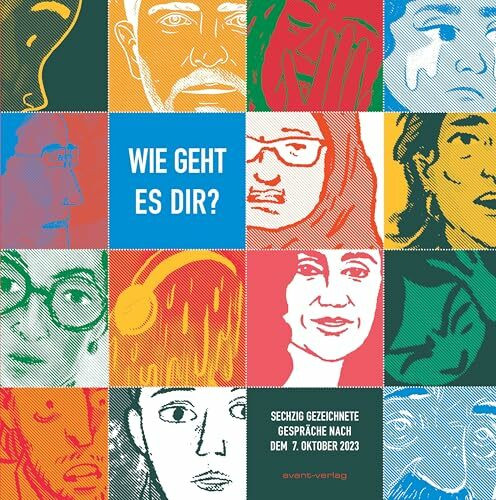 Wie geht es dir?: 60 gezeichnete Gespräche nach dem 7. Oktober